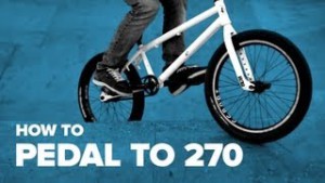 How to Pedal to 270 BMX