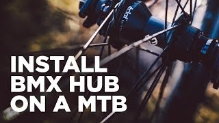 How to install BMX hub on a MTB frame